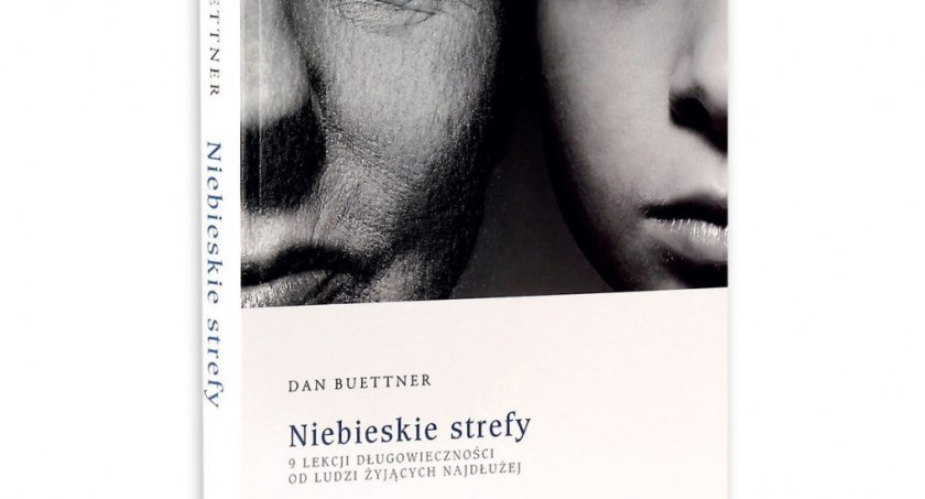 rozrywka, POCZYTASZ POLUBISZ Buettner „Niebieskie strefy” - zdjęcie, fotografia