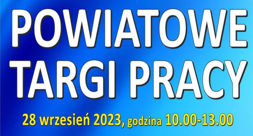 powiat , Zapraszamy Powiatowe Targi Pracy - zdjęcie, fotografia