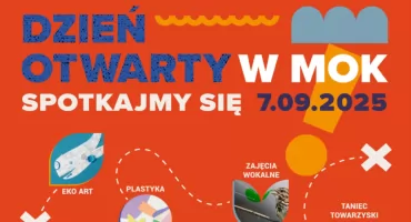 DZIEŃ OTWARTY W MOK-u - 7.09 w g. 14-17 w Miejskim Ośrodku Kultury w Piastowie przy ul. Warszawskiej 24 