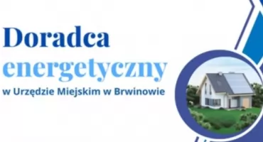 Doradca energetyczny dla mieszkańców gminy Brwinów