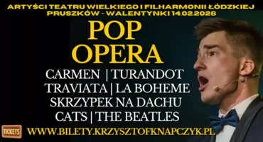 Pop Opera – od opery do musicalu w nowym brzmieniu (14 lutego, godz. 16:00 i 19:00)