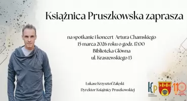 Zaproszenie na spotkanie i koncert Artura Chamskiego w Pruszkowie