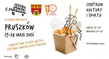Festiwal Smaków Food Trucków już niedługo w Pruszkowie! 23 i 24 maja w ramach Dni Miasta