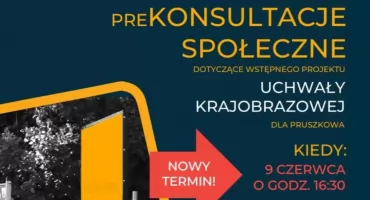 Pruszków - Prekonsultacje uchwały krajobrazowej NOWY TERMIN