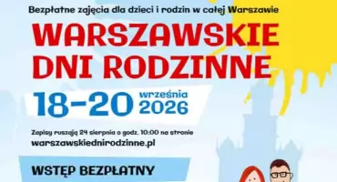 Warszawa znów staje się centrum rodzinnej przygody. Przed nami 20. edycja Warszawskich Dni Rodzinnych!